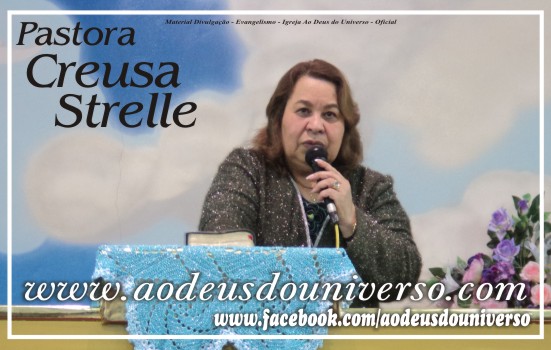 Pastora Creusa Strelle - Ao Deus do Universo