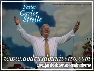 Pr Carlos Strelle Ao Deus do Universo 01