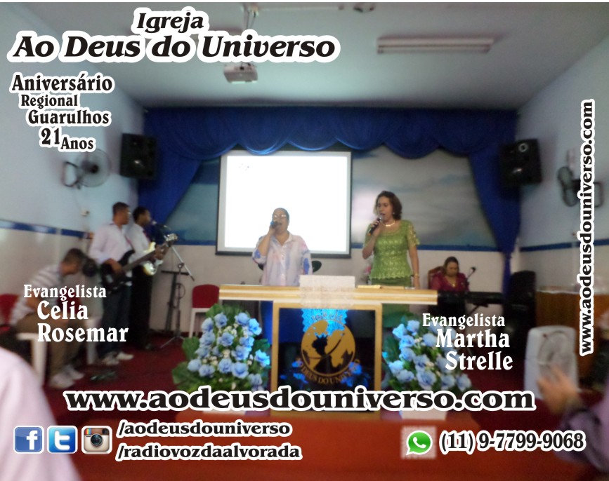 Aniversario Reg Guarulhos 21 Anos - Igreja Ao Deus do Universo - Pra Creusa Strelle e Pr Carlos Strelle