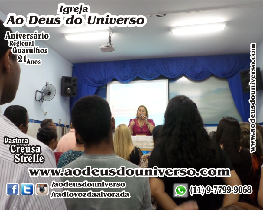 Aniversario Reg Guarulhos 21 Anos - Igreja Ao Deus do Universo - Pra Creusa Strelle e Pr Carlos Strelle