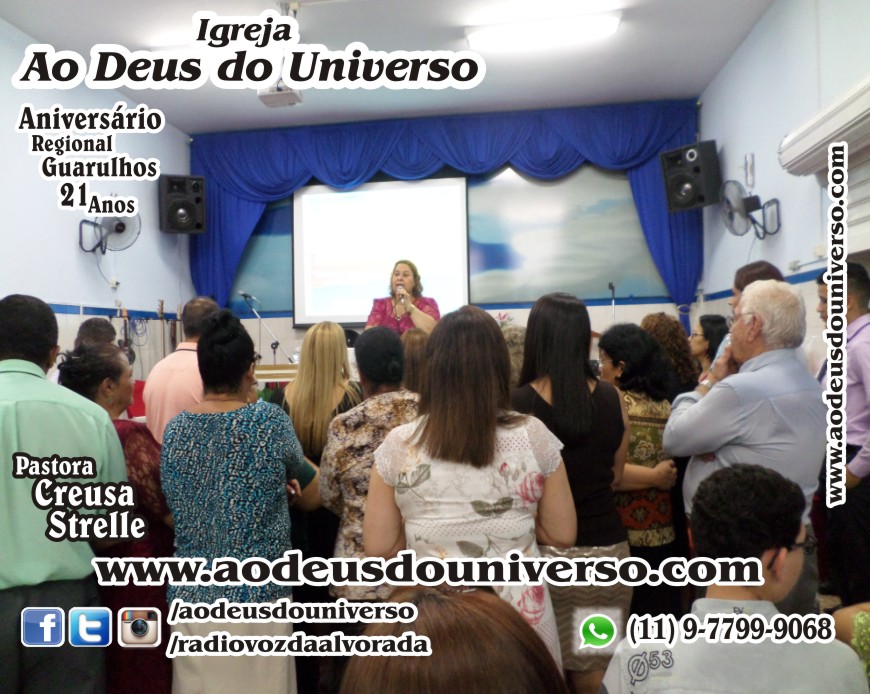 Aniversario Reg Guarulhos 21 Anos - Igreja Ao Deus do Universo - Pra Creusa Strelle e Pr Carlos Strelle
