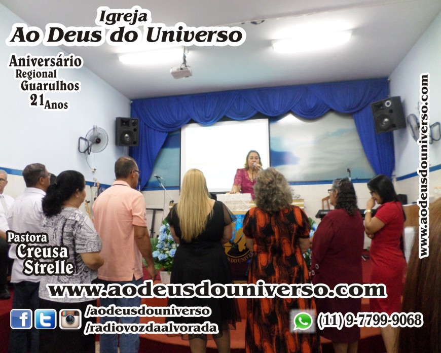 Aniversario Reg Guarulhos 21 Anos - Igreja Ao Deus do Universo - Pra Creusa Strelle e Pr Carlos Strelle