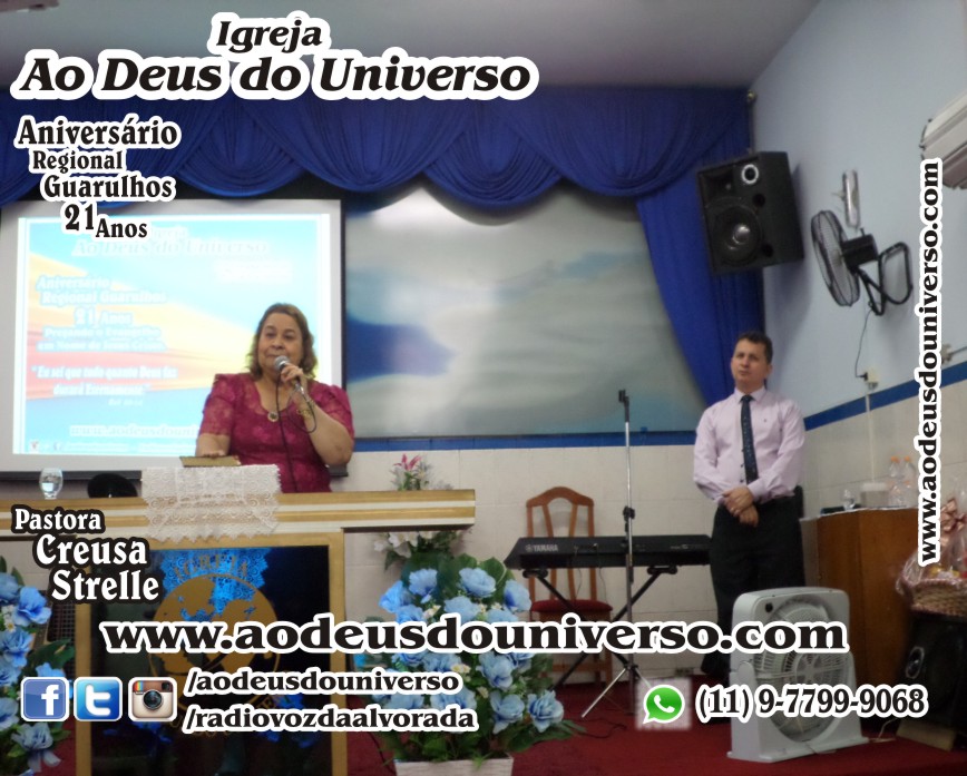Aniversario Reg Guarulhos 21 Anos - Igreja Ao Deus do Universo - Pra Creusa Strelle e Pr Carlos Strelle
