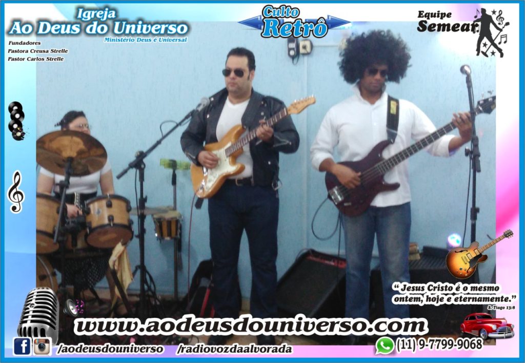 Culto Retro - 2016 - Semear Mooca - Igreja Ao Deus do Universo.