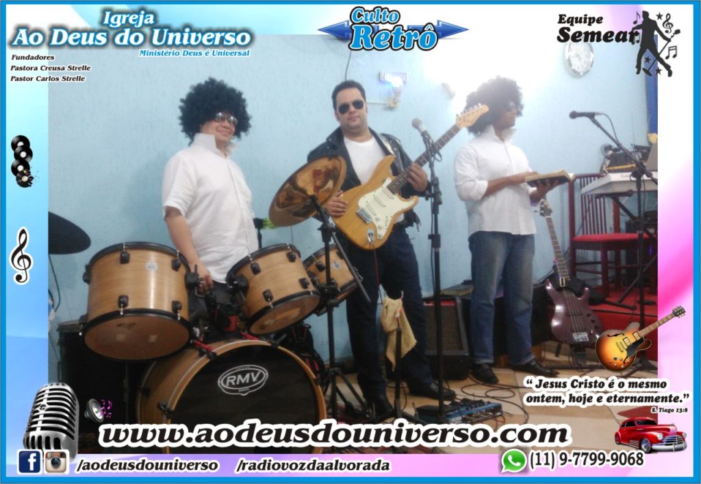 Culto Retro - 2016 - Semear Mooca - Igreja Ao Deus do Universo.